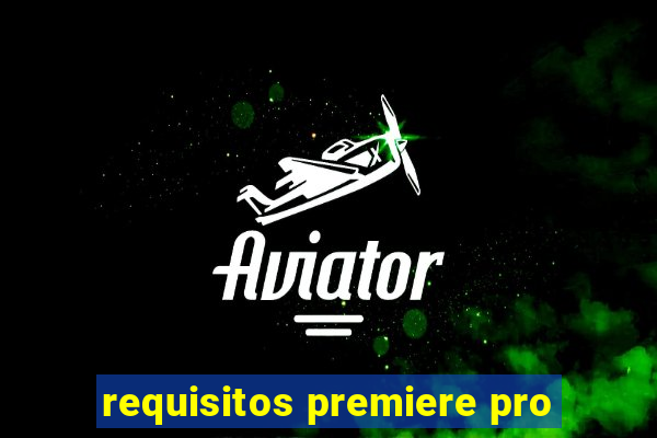 requisitos premiere pro